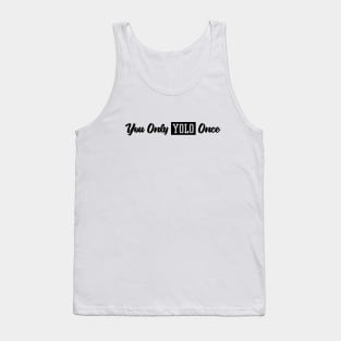 You Only Yolo Once Black Tank Top